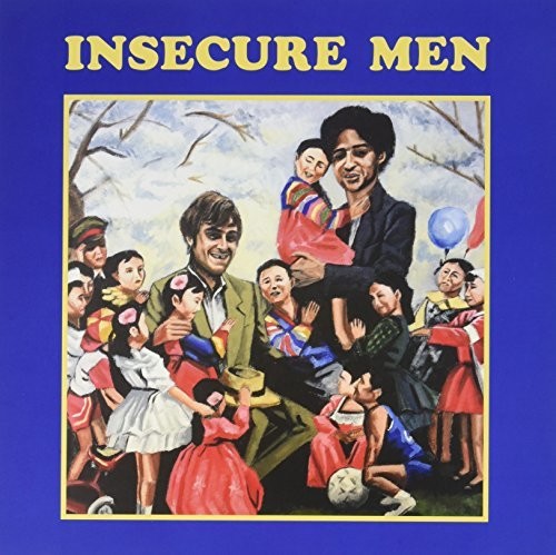 Insecure Men - Insecure Men - Insecure Men