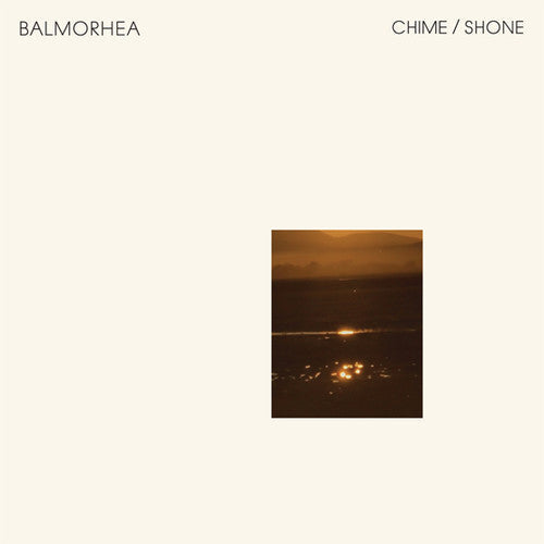 Balmorhea - Balmorhea - Chime / Shone