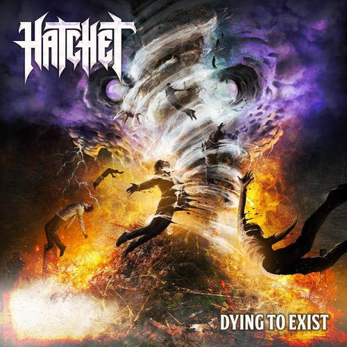The Hatchet - The Hatchet - Dying To Exist