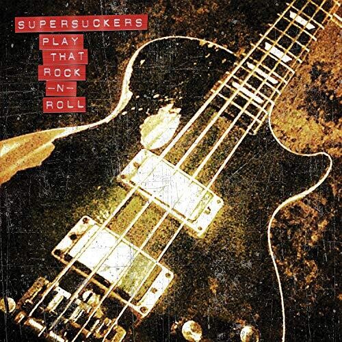The Supersuckers - The Supersuckers - Play That Rock N' Roll