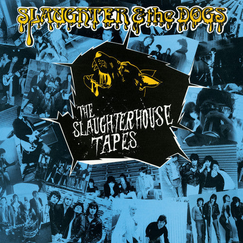 Slaughter & the Dogs - Slaughter & the Dogs - The Slaughterhouse Tapes