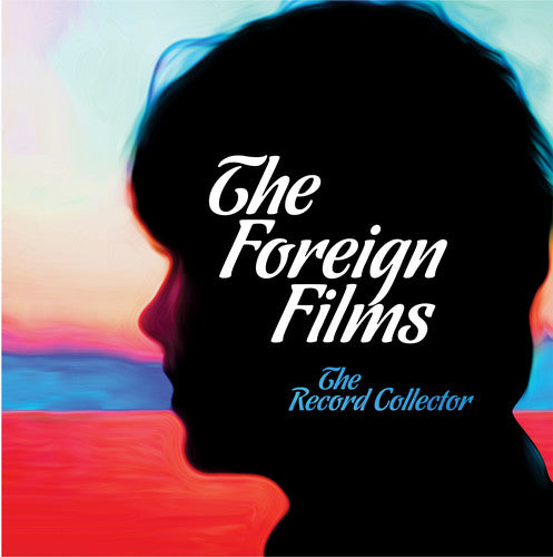 Foreign Films - Foreign Films - The Record Collector