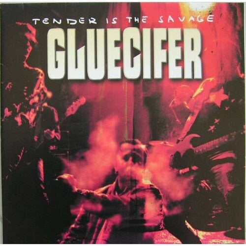 Gluecifer - Gluecifer - Tender Is The Savage