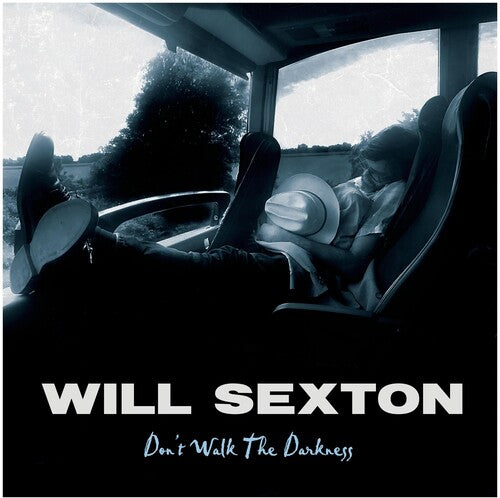 Will Sexton - Will Sexton - Don't Walk The Darkness