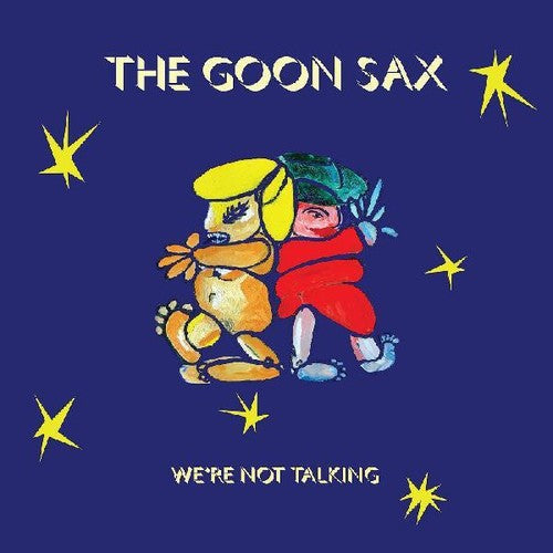 Goon Sax - Goon Sax - We're Not Talking