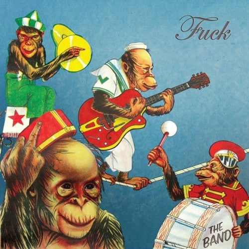Fuck - Fuck - The Band