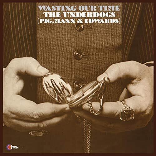 The Underdogs - The Underdogs - Wasting Our Time