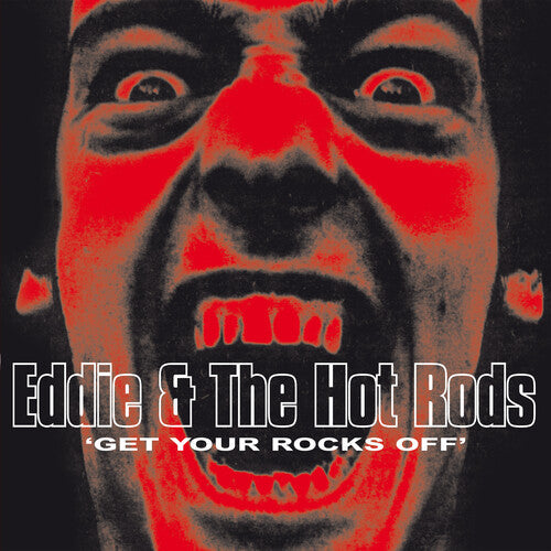 Eddie & the Hot Rods - Eddie & the Hot Rods - Get Your Rocks Off