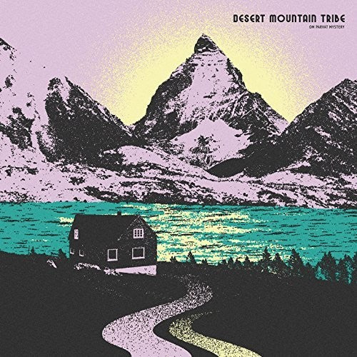 Desert Mountain Tribe - Desert Mountain Tribe - Om Parvat Mystery