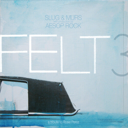 Felt - Felt - Felt 3: A Tribute To Rosie Perez