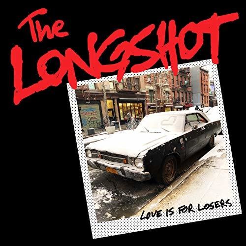 LongShot - LongShot - Love Is For Losers