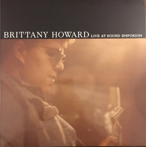 Brittany Howard - Brittany Howard - Live At Sound Emporium