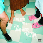 Peach Pit - Peach Pit - You And Your Friends