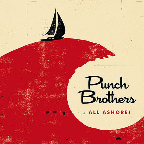 Punch Brothers - Punch Brothers - All Ashore