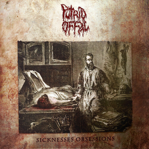 Putrid Offal - Putrid Offal - Sicknesses Obsessions