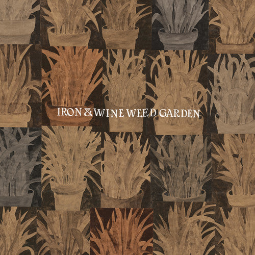 Iron & Wine - Iron & Wine - Weed Garden