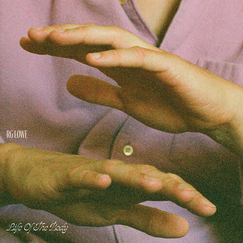 Rg Lowe - Rg Lowe - Life Of The Body (color)