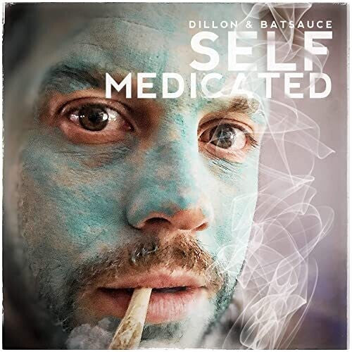 Dillon & Batsauce - Dillon & Batsauce - Self Medicated