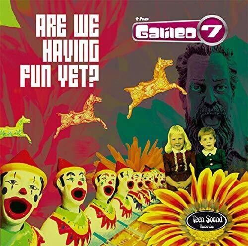 Galileo 7 - Galileo 7 - Are We Having Fun Yet?