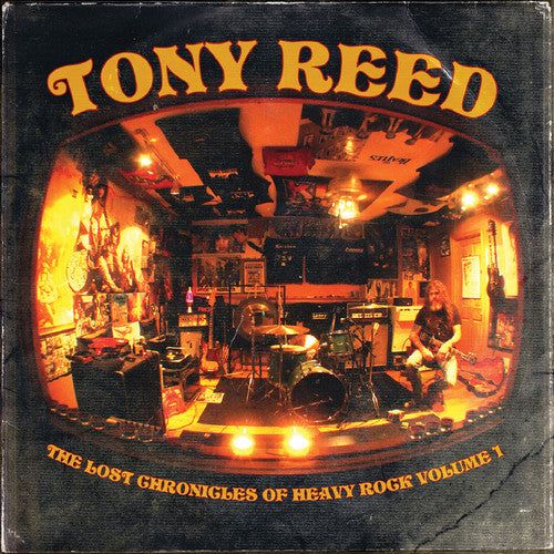 Tony Reed - Tony Reed - The Lost Chronicles Of Heavy Rock - Volume 1