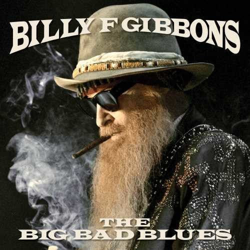 Billy F Gibbons - Billy F Gibbons - The Big Bad Blues