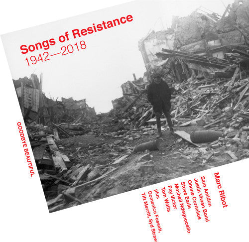Marc Ribot - Marc Ribot - Songs Of Resistance 1942-2018
