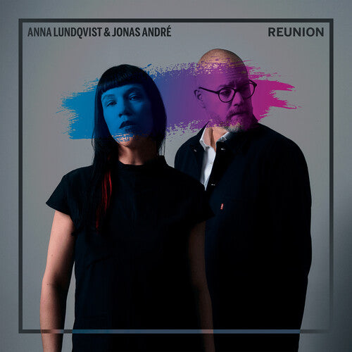 Anna Lundqvist and Jonas André - Anna Lundqvist and Jonas André - Reunion