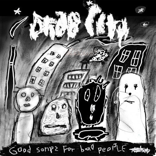 Drab City - Drab City - Good Songs For Bad People