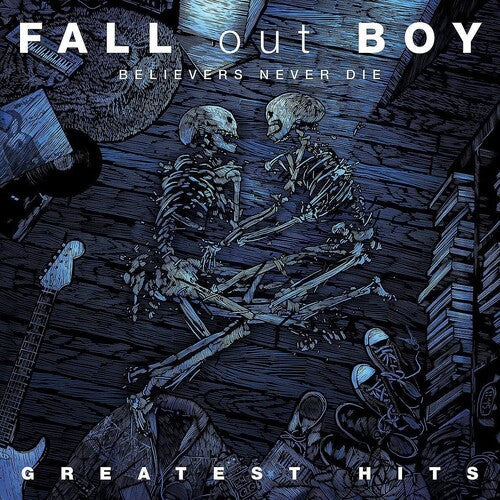 Fall Out Boy - Fall Out Boy - Believers Never Die, Greatest Hits [2LP]