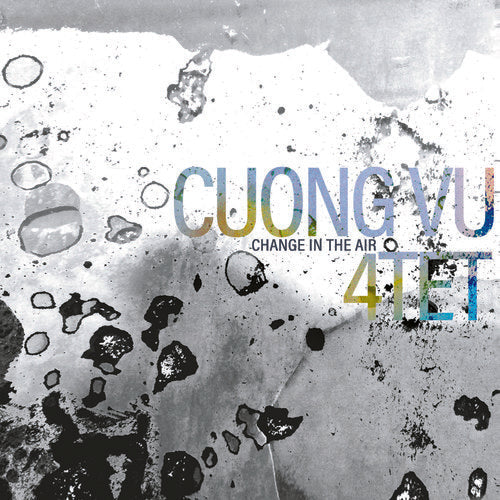 Cuong Vu 4-Tet - Cuong Vu 4-Tet - Change In The Air