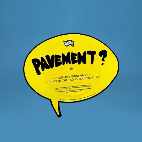 Pavement - Pavement - Sensitive Euro Man / Brink Of The Clouds/Candylad