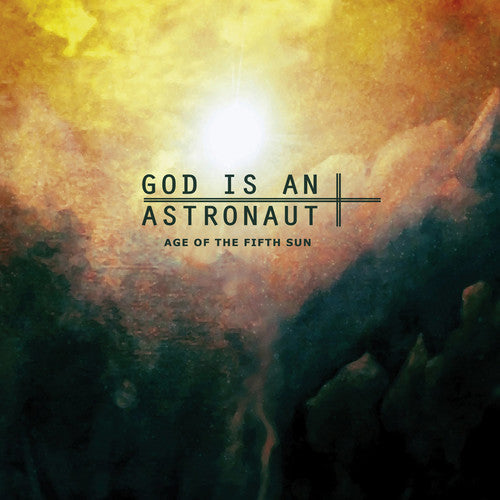 God Is an Astronaut - God Is an Astronaut - Age Of The Fifth Sun