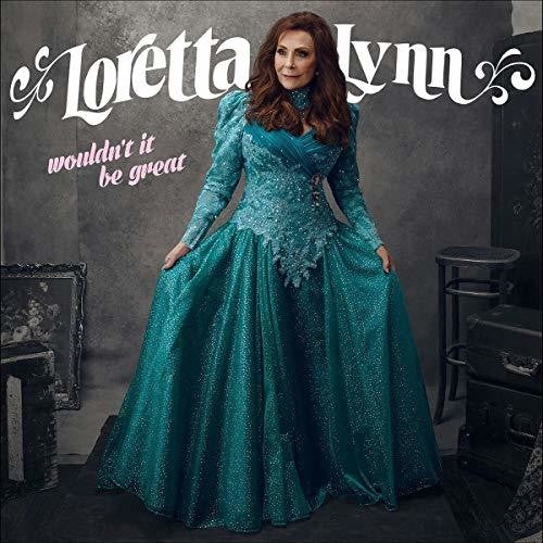 Loretta Lynn - Loretta Lynn - Wouldn't It Be Great
