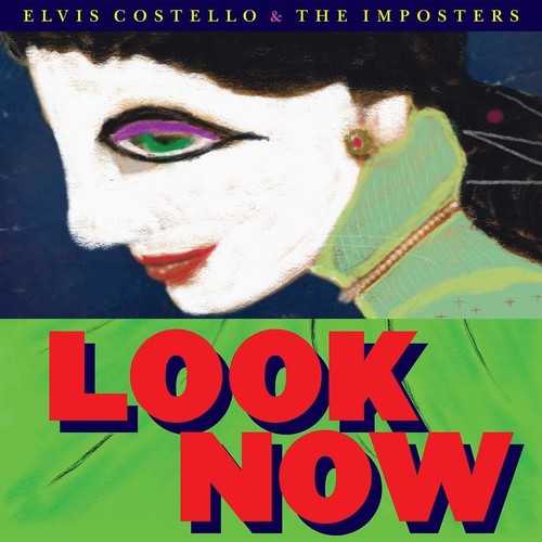 Elvis Costello & The Imposters - Elvis Costello & The Imposters - Look Now
