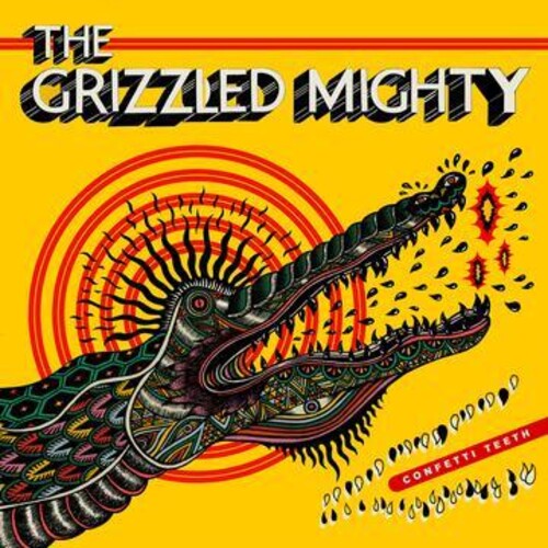 Grizzled Mighty - Grizzled Mighty - Confetti Teeth