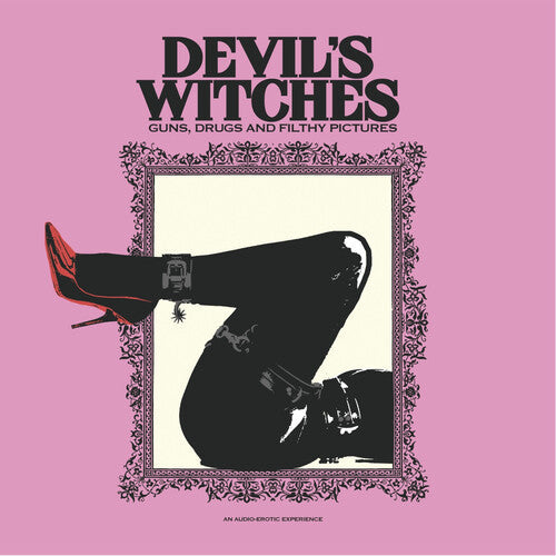 Devil's Witches - Devil's Witches - Guns Drugs And Filthy Pictures