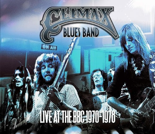 Climax Blues Band - Climax Blues Band - Live At The BBC 1970-1978