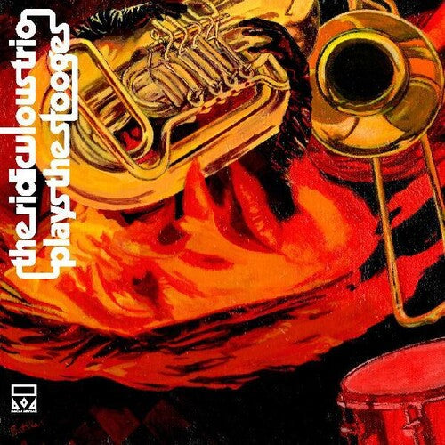 Ridiculous Trio - Ridiculous Trio - Ridiculous Trio Plays The Stooges
