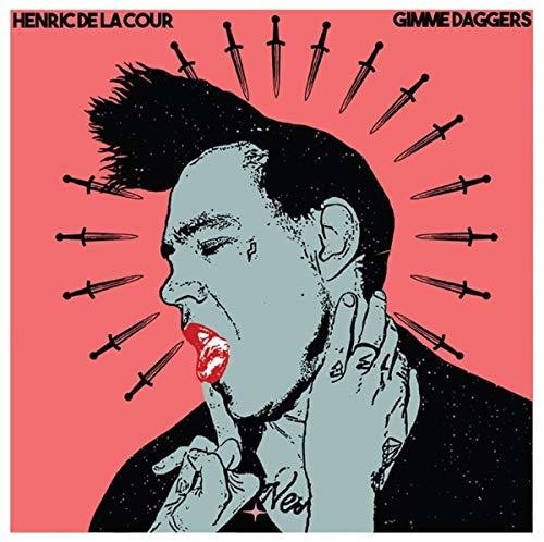 Henric De La Cour - Henric De La Cour - Gimme Daggers