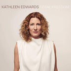 Kathleen Edwards - Kathleen Edwards - Total Freedom
