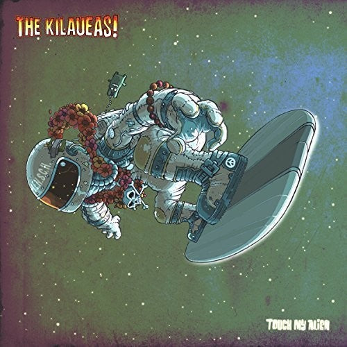Kilaueaus - Kilaueaus - Touch My Alien