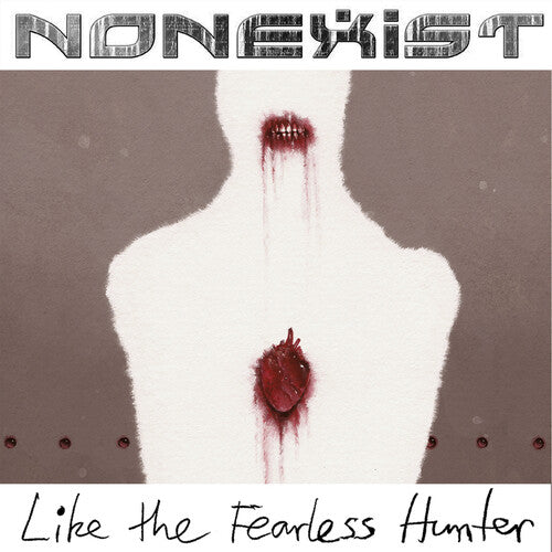 Nonexist - Nonexist - Like The Fearless Hunter
