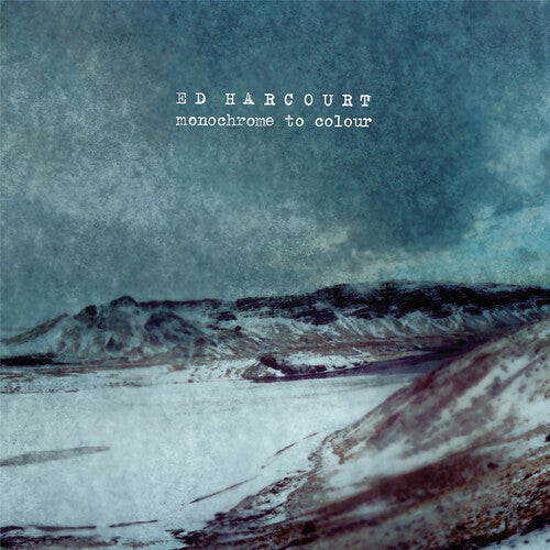 Ed Harcourt - Ed Harcourt - Monochrome To Colour