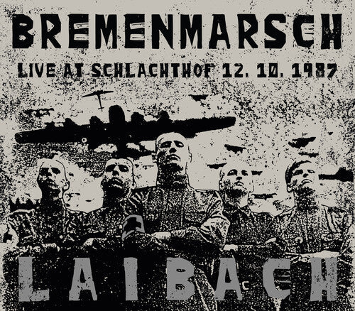 Laibach - Laibach - Bremenmarsch: Live At Schlachthof 12.10.1987