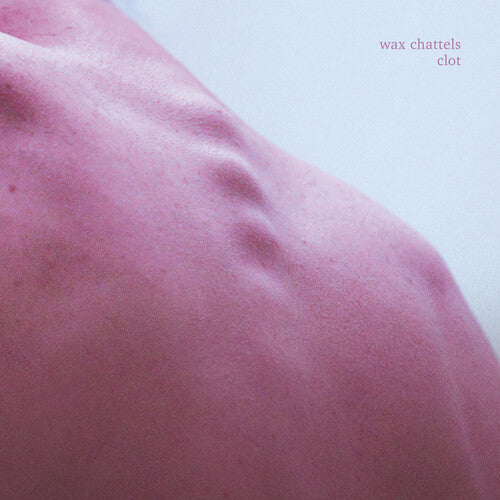 Wax Chattels - Wax Chattels - Clot (Orchid Vinyl)