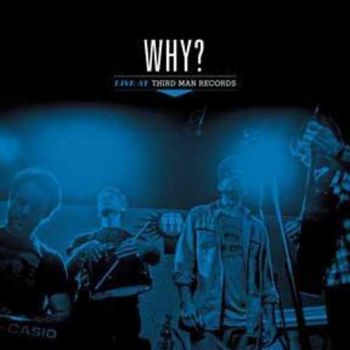 Why? - Why? - Live At Third Man Records