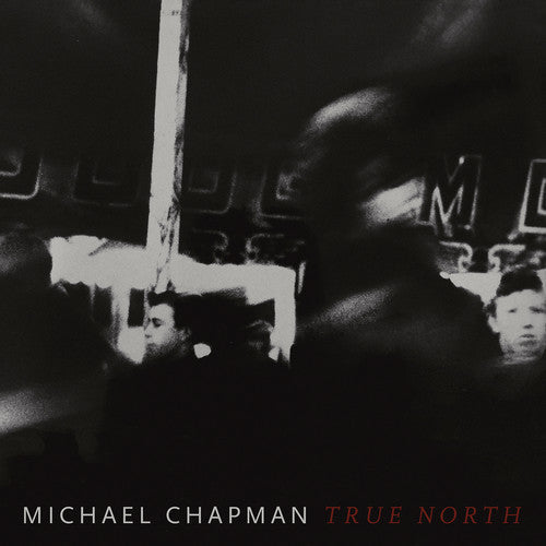 Michael Chapman - Michael Chapman - True North