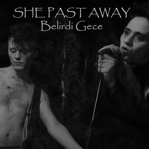 She Past Away - She Past Away - Belirdi Gece