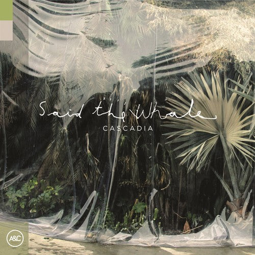 Said the Whale - Said the Whale - Cascadia
