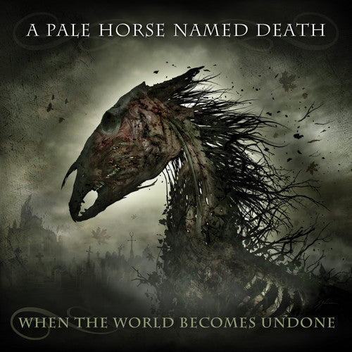 A Pale Horse Named Death - A Pale Horse Named Death - When The World Becomes Undone
